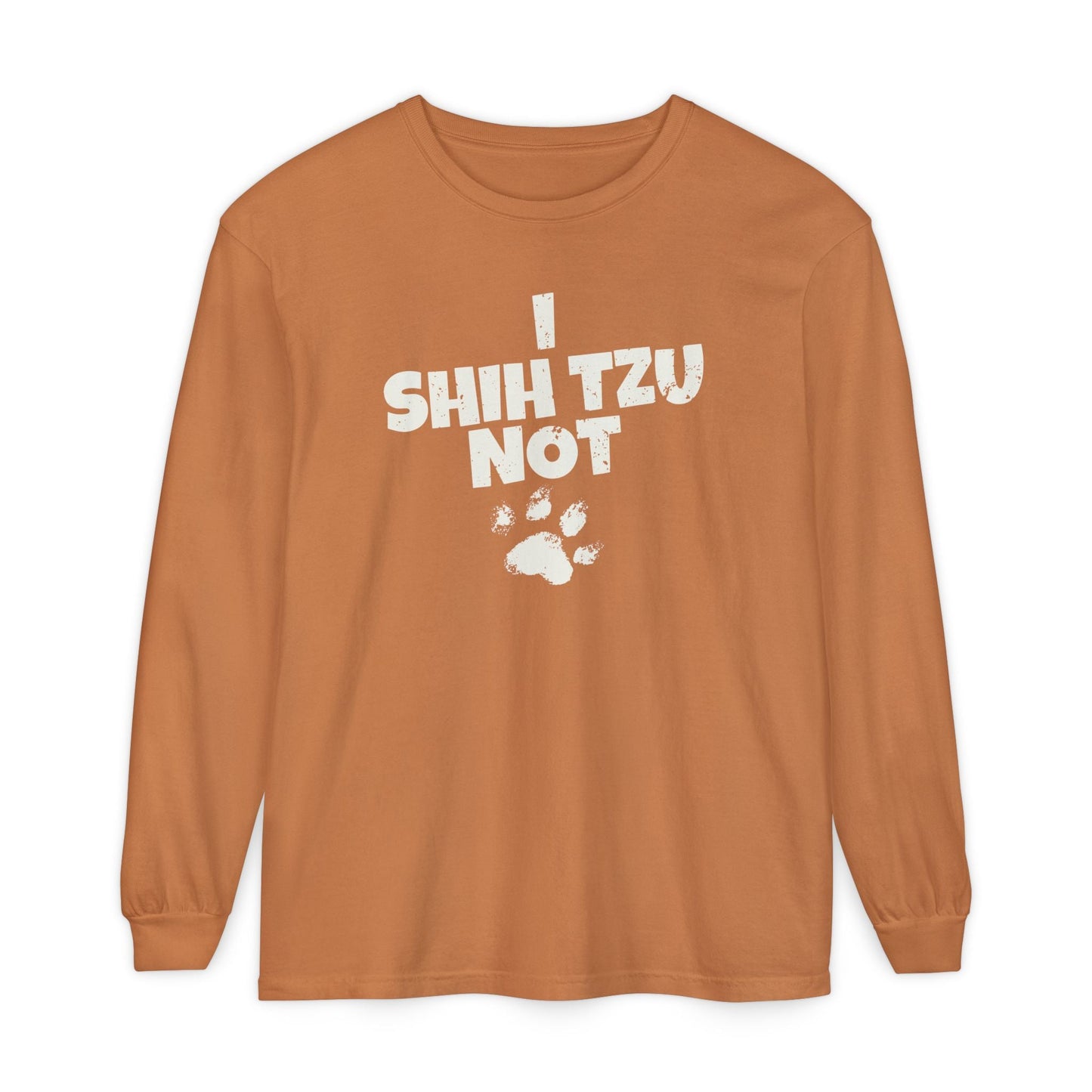 I Shih Tzu Not Long Sleeve T-Shirt