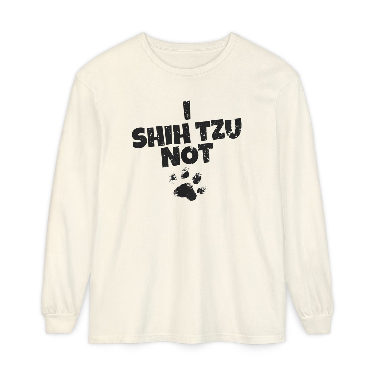 I Shih Tzu Not Long Sleeve T-Shirt