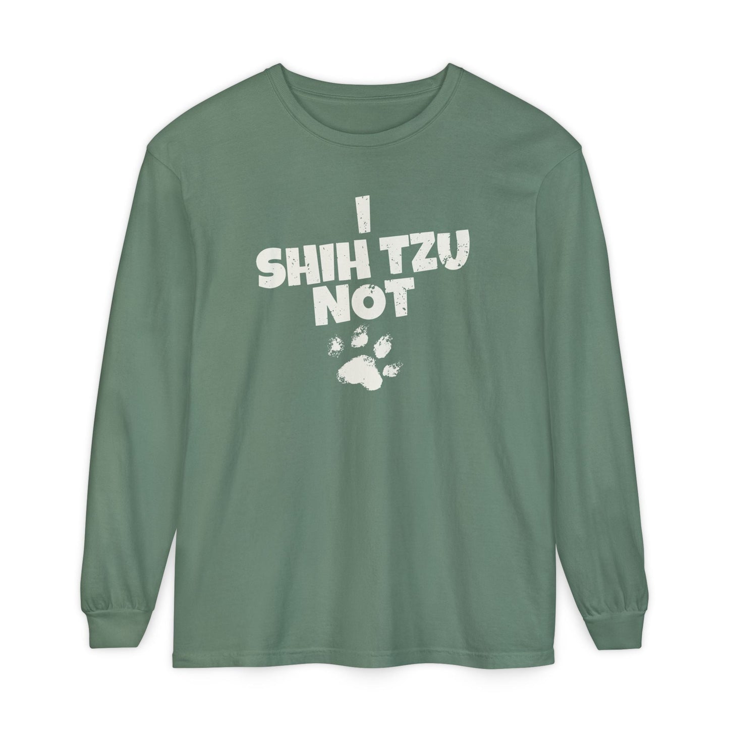 I Shih Tzu Not Long Sleeve T-Shirt