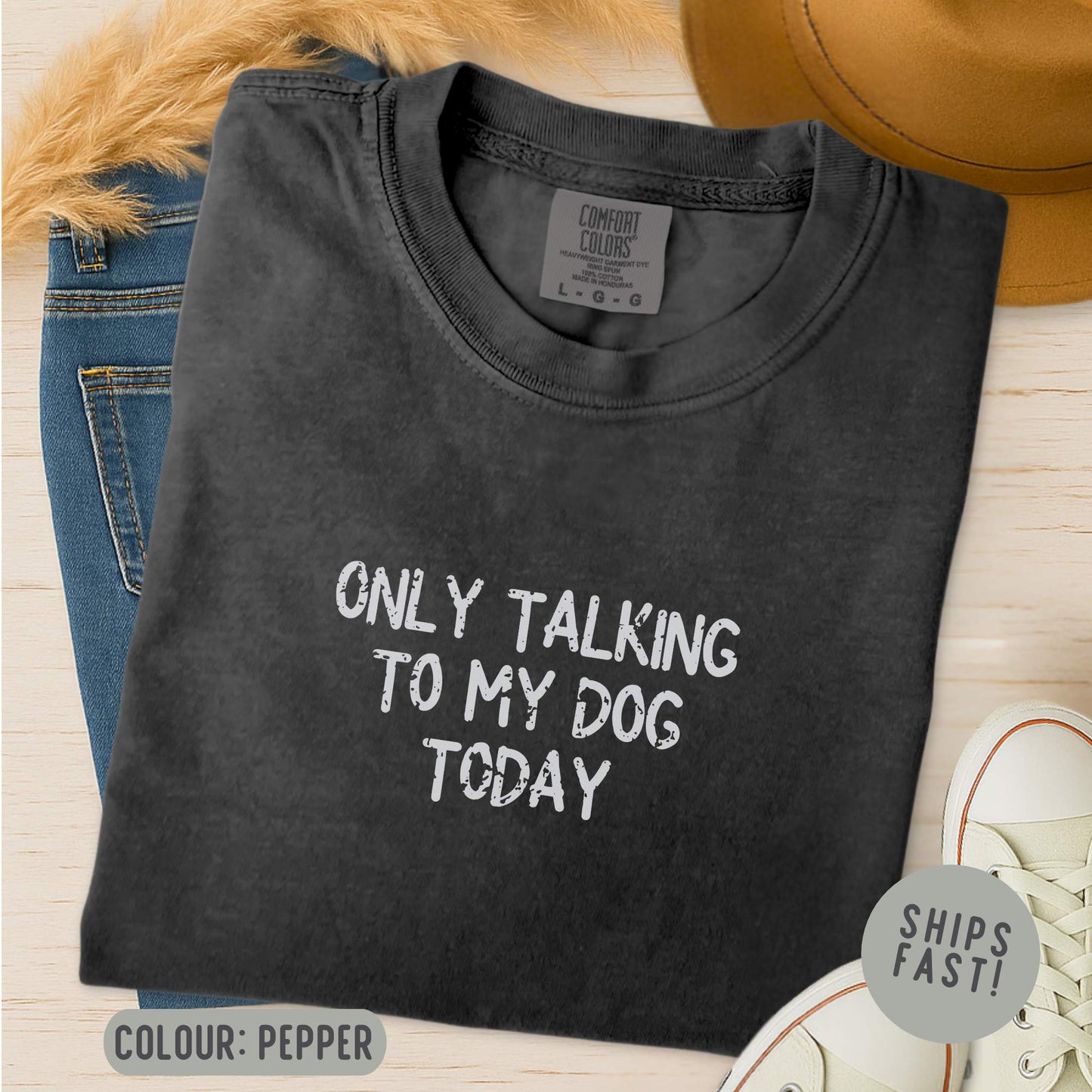 Only Talking To My Dog Today T-Shirt