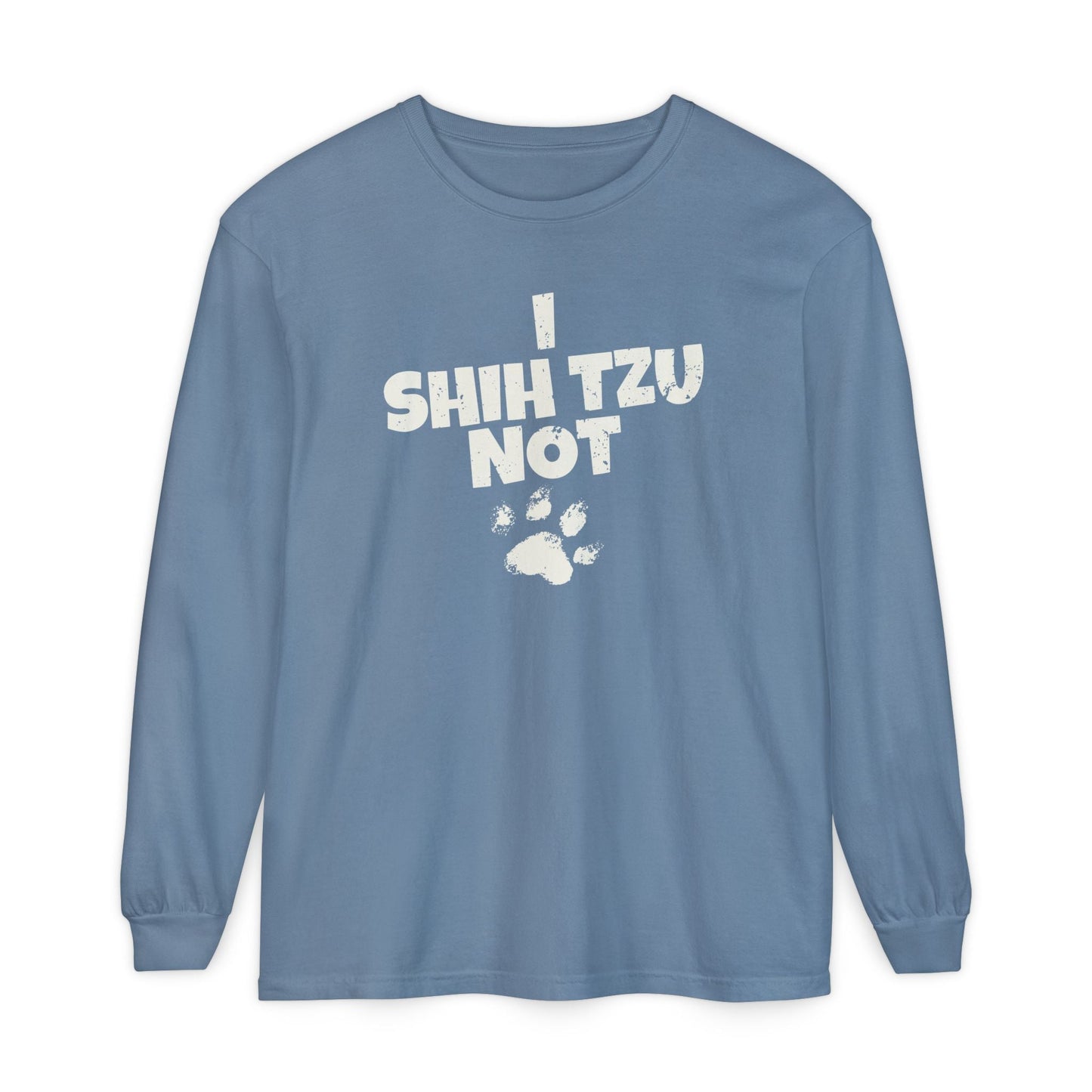 I Shih Tzu Not Long Sleeve T-Shirt