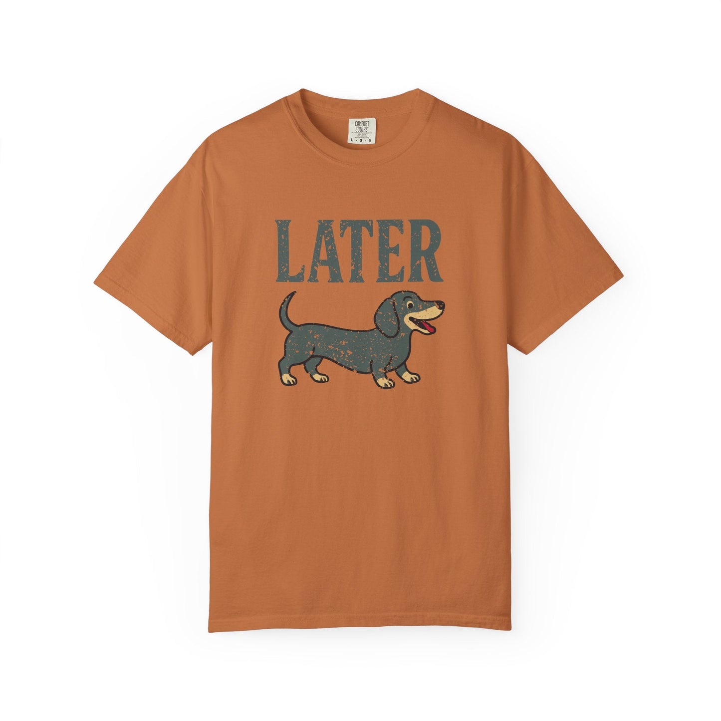 Later Dachshund T-Shirt