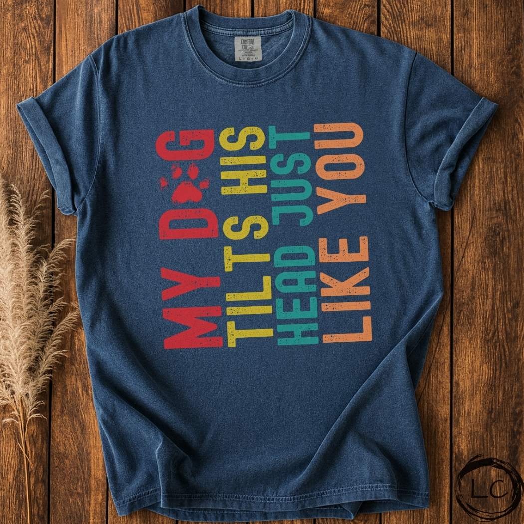 Retro My Dog Tilts His Head T-Shirt