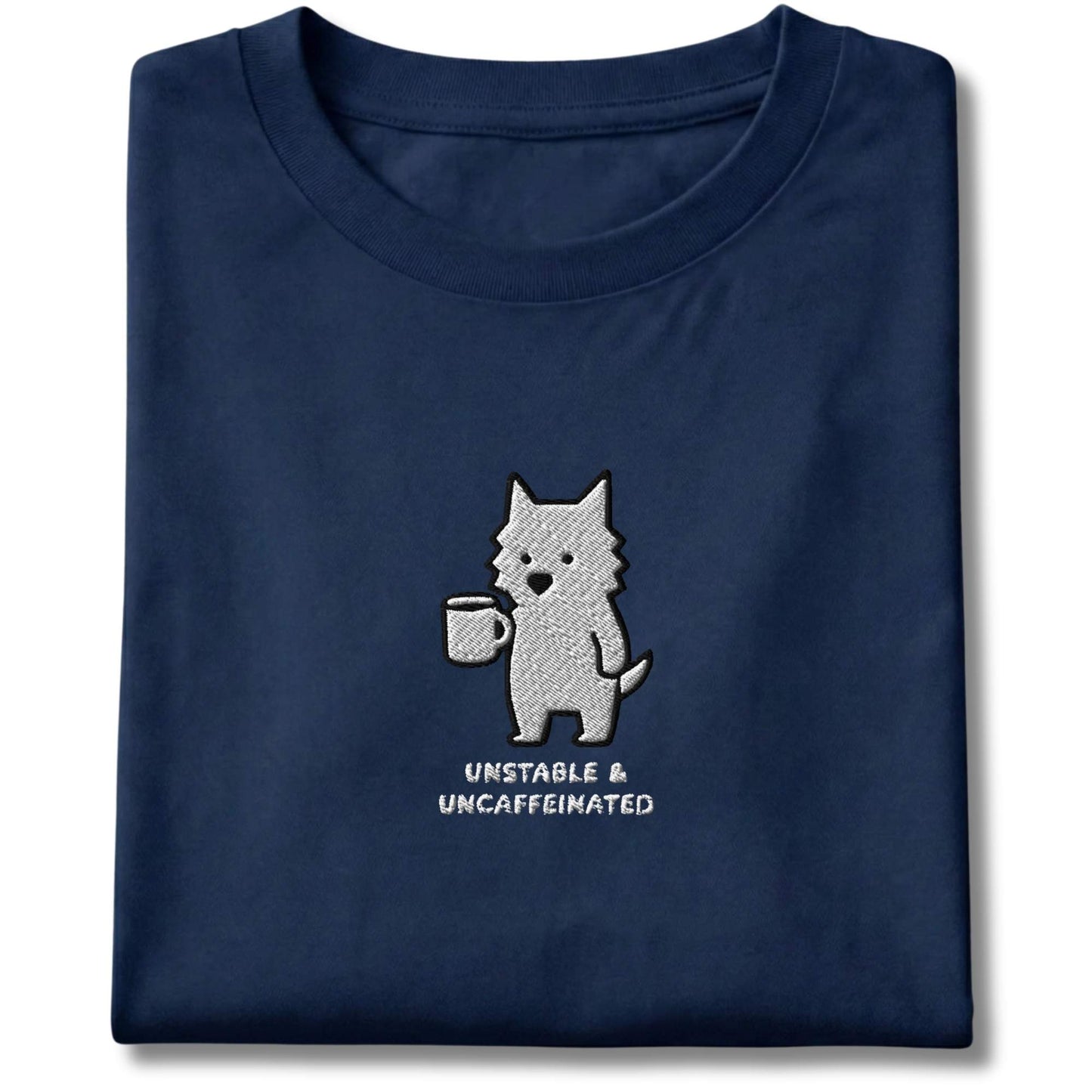 Embroidered Westie Unstable & Uncaffeinated Tee