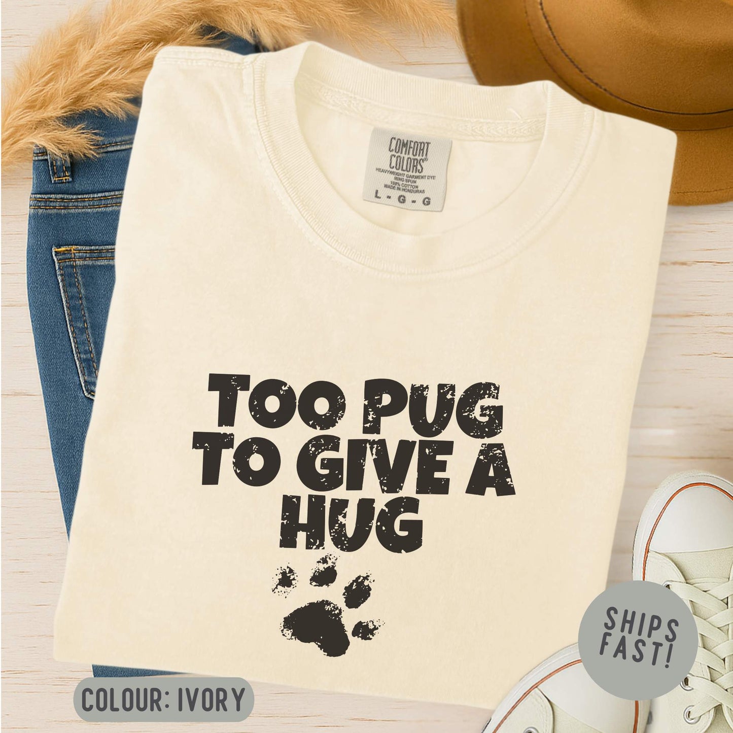 Too Pug To Give A Hug T-Shirt