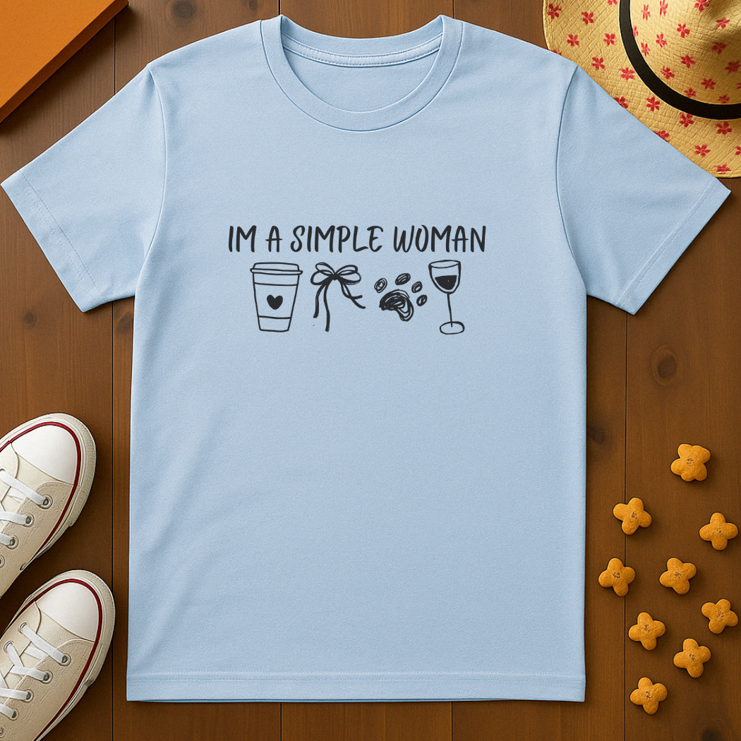 I'm A Simple Woman T-Shirt