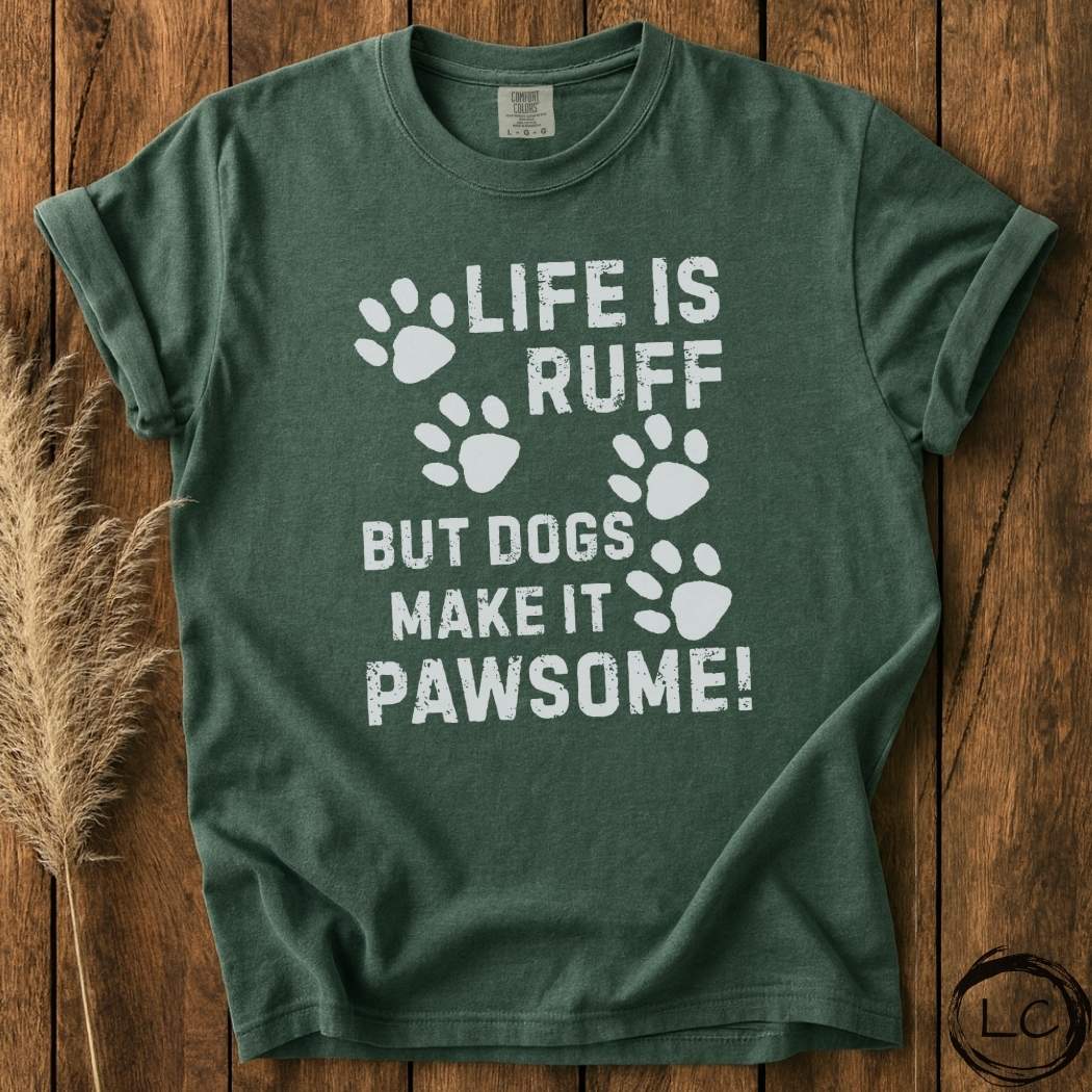 Life Is Ruff Dog T-Shirt