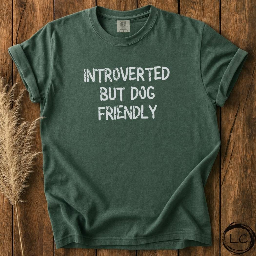 Introverted But Dog Friendly T-Shirt