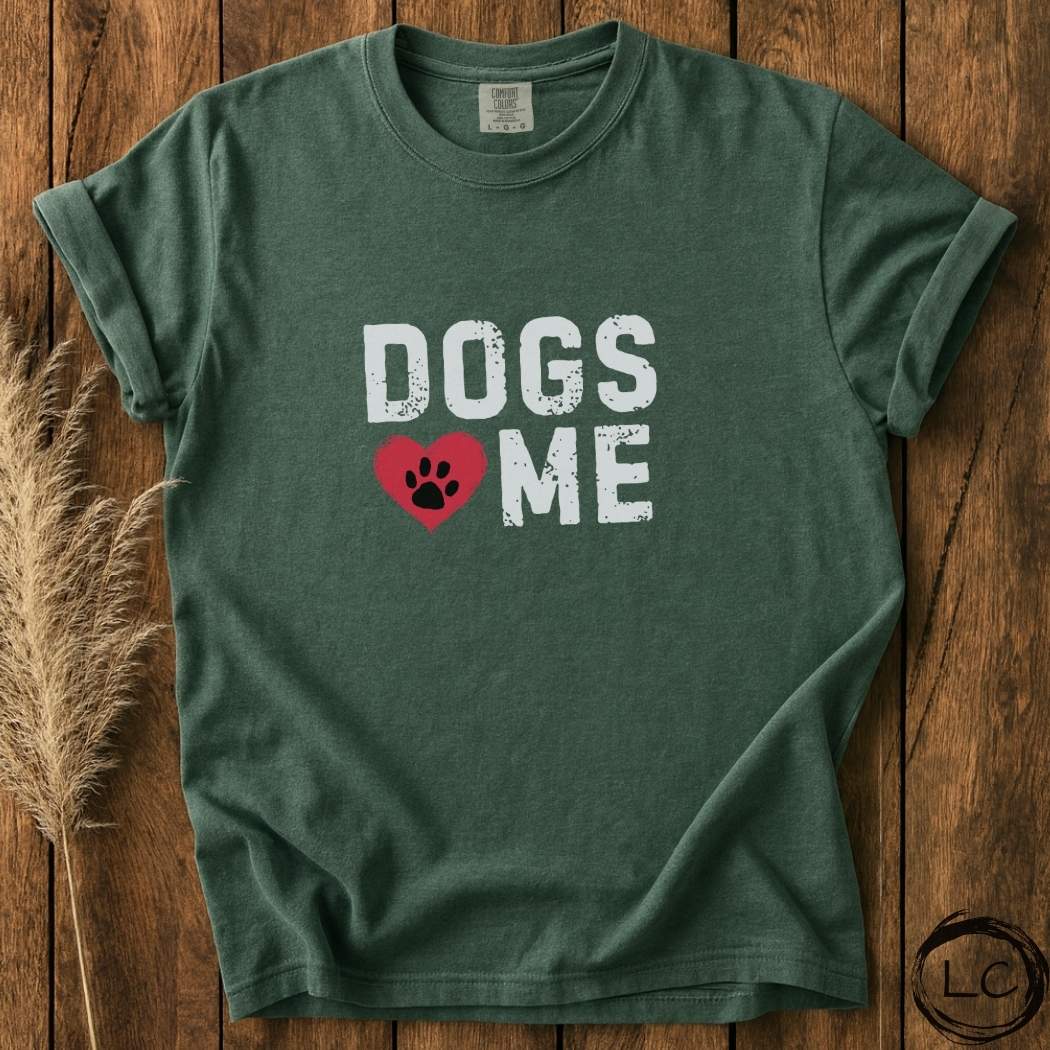 Dogs Love Me T-Shirt