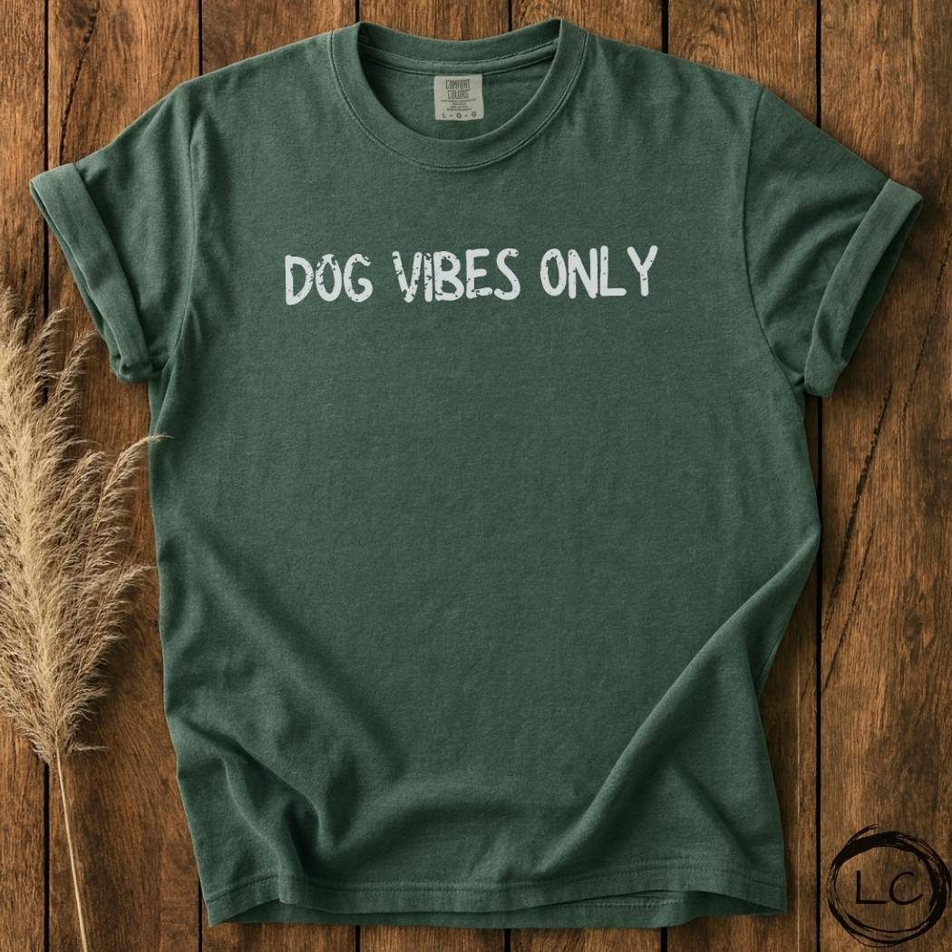 Dog Vibes Only T-Shirt
