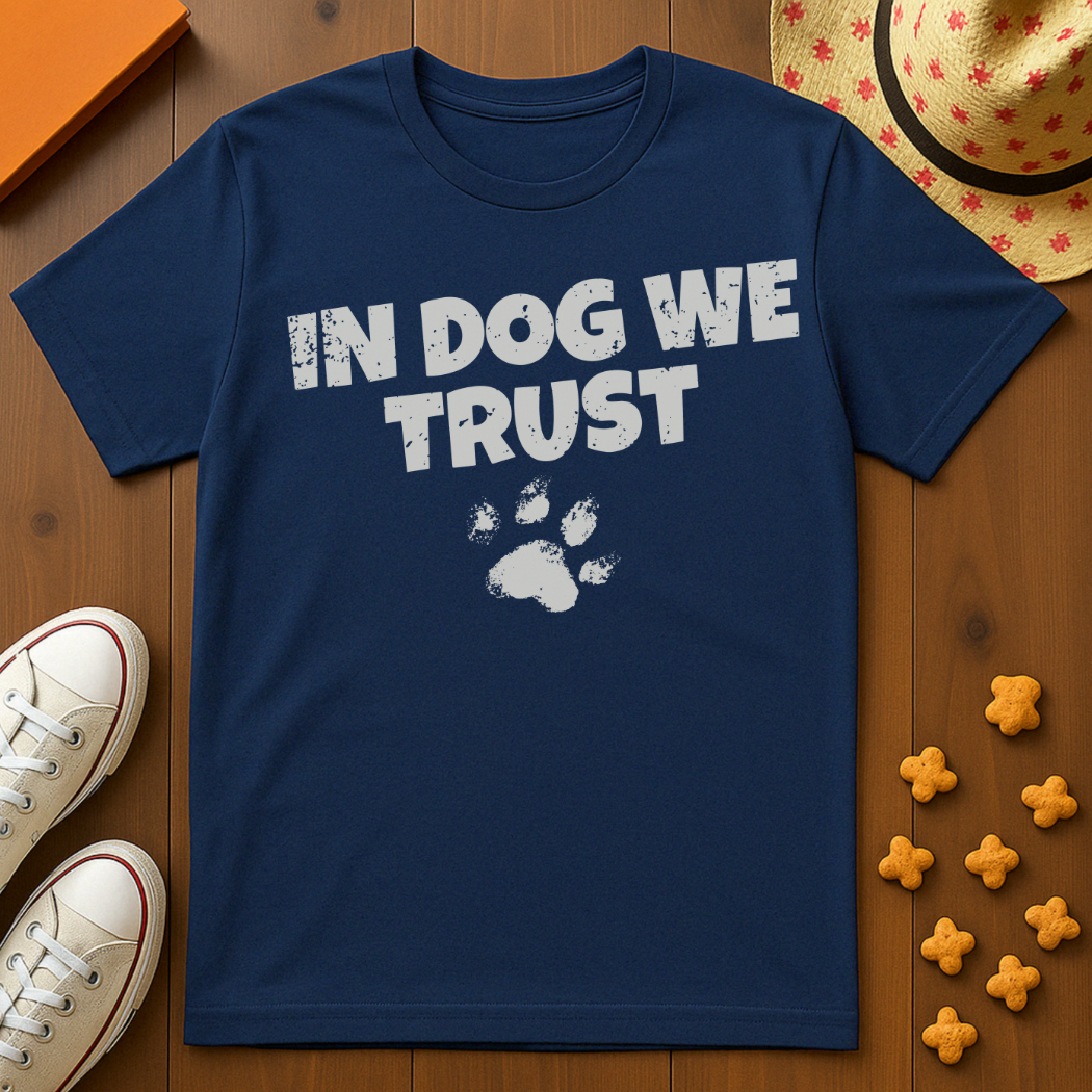 In Dog We Trust T-Shirt