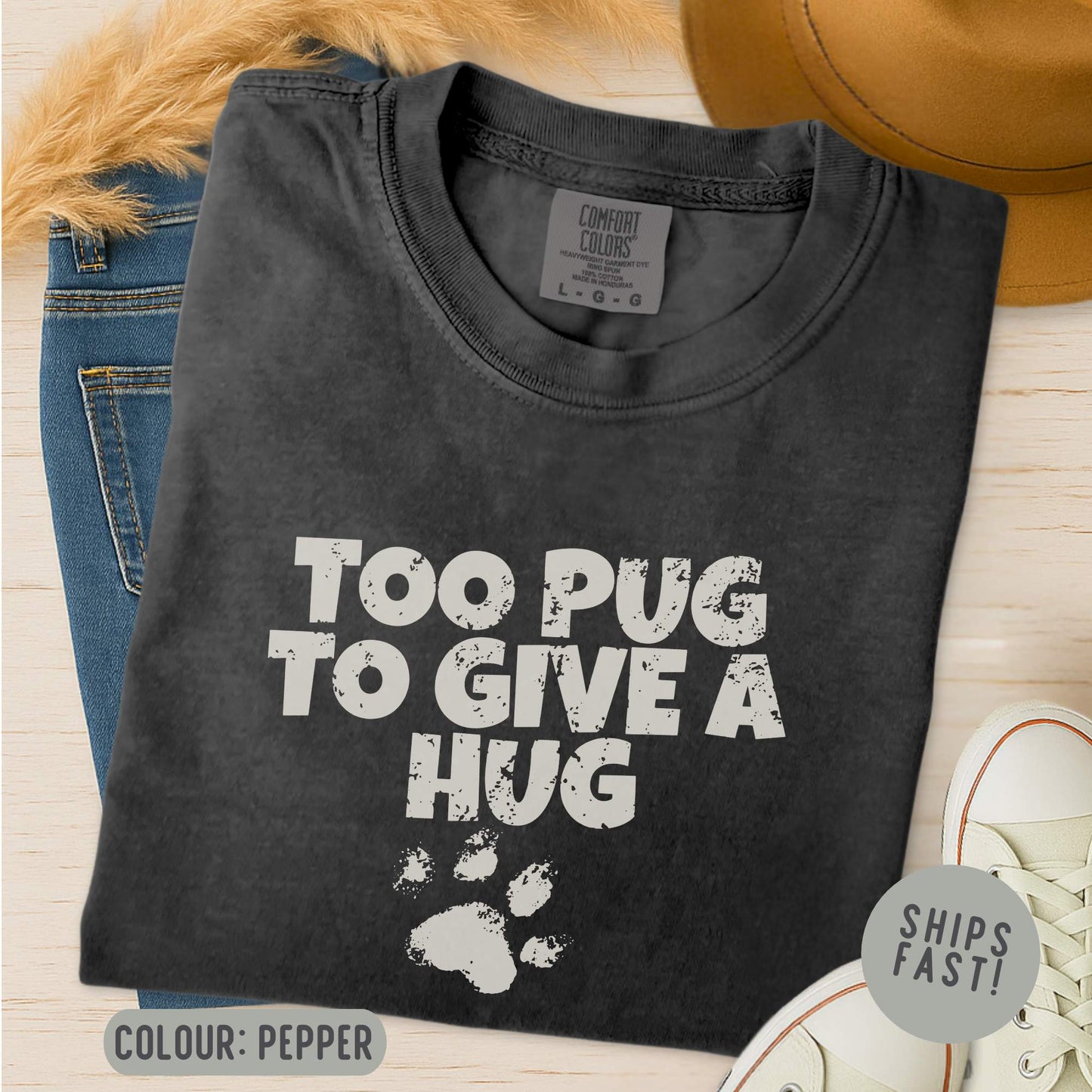 Too Pug To Give A Hug T-Shirt