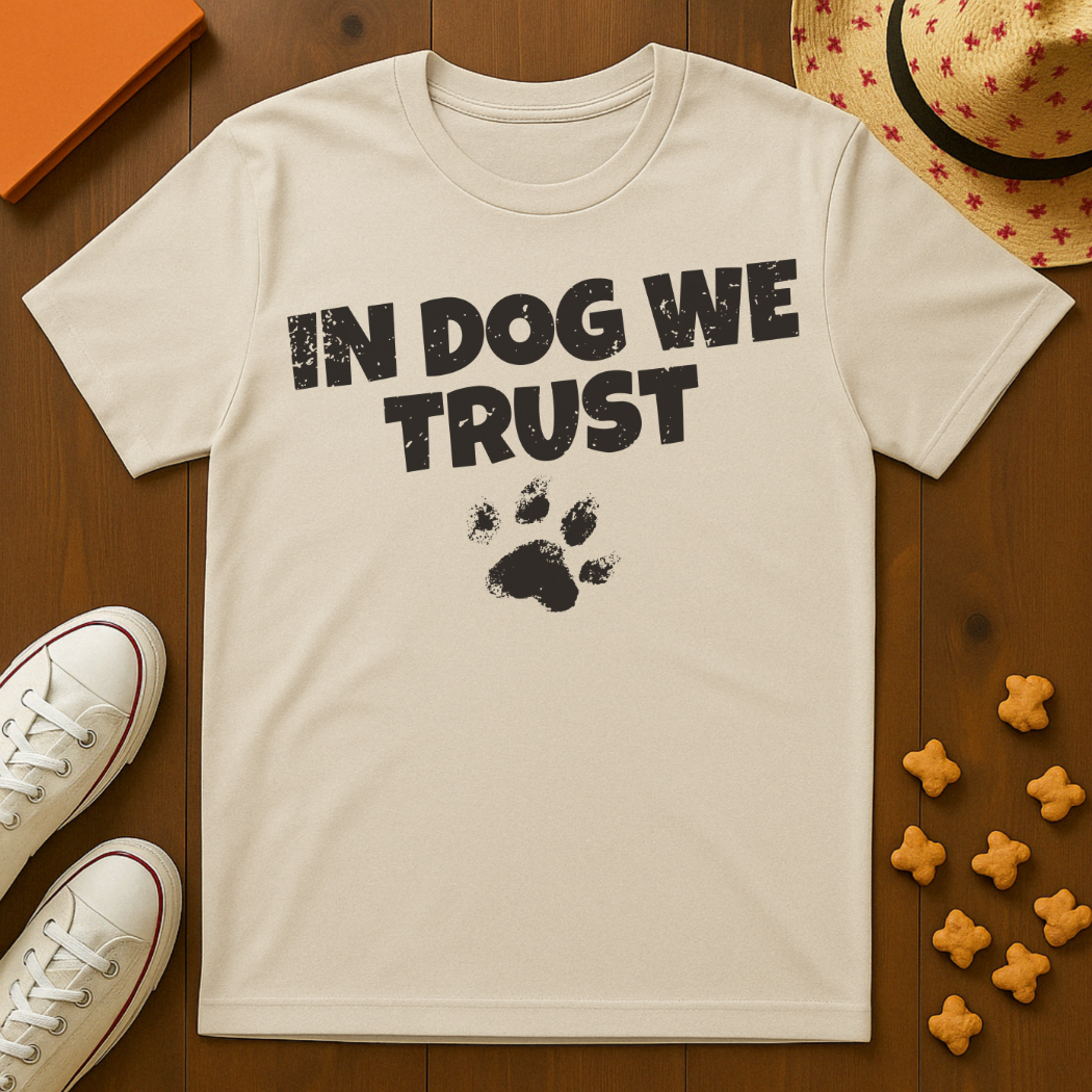 In Dog We Trust T-Shirt