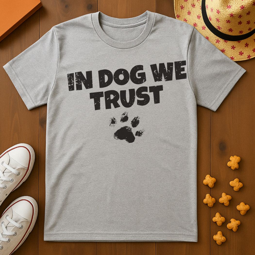 In Dog We Trust T-Shirt