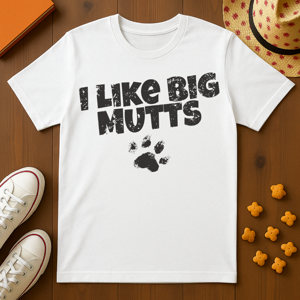 I Like Big Mutts T-Shirt