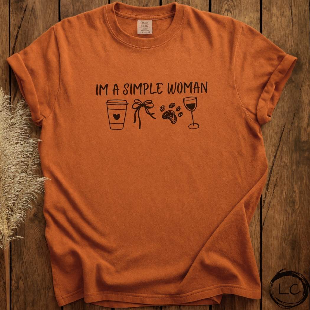 I'm A Simple Woman T-Shirt
