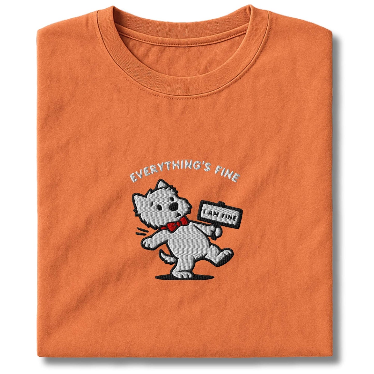 Embroidered Westie Everything's Fine T-Shirt