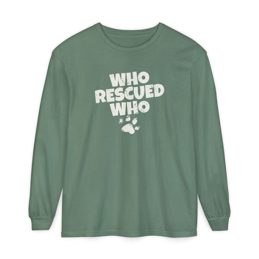 Who Rescued Who Long Sleeve T-Shirt