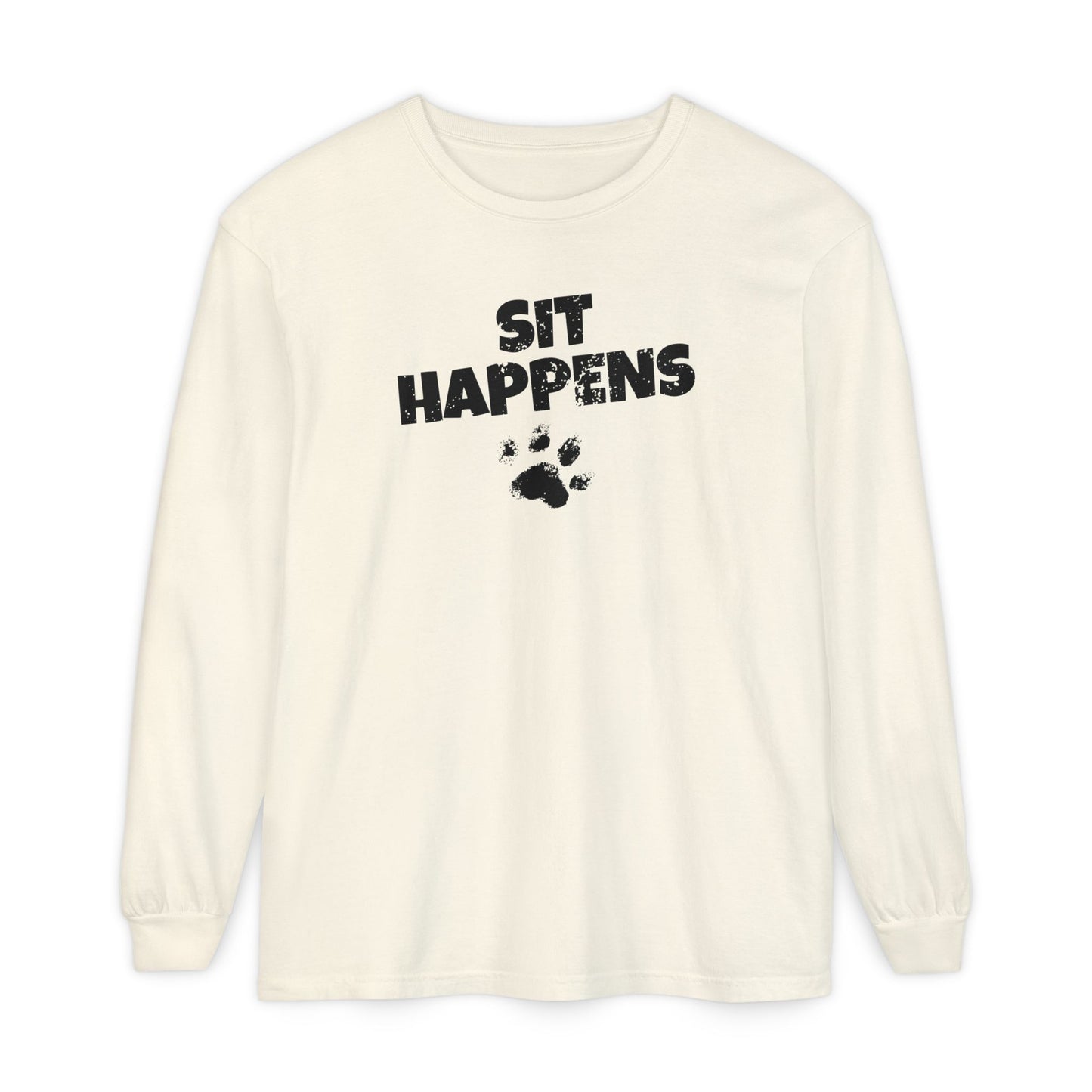 Sit Happens Long Sleeve T-Shirt