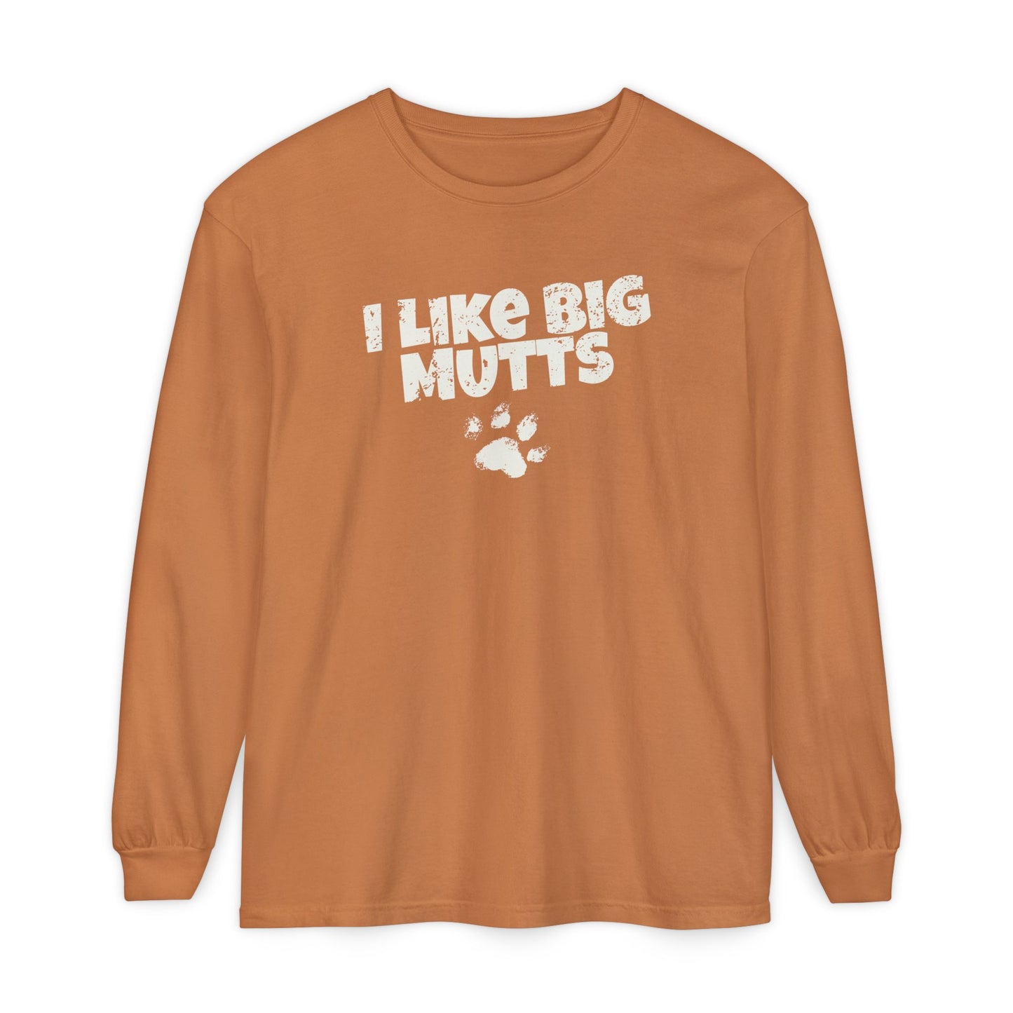I Like Big Mutts Long Sleeve T-Shirt