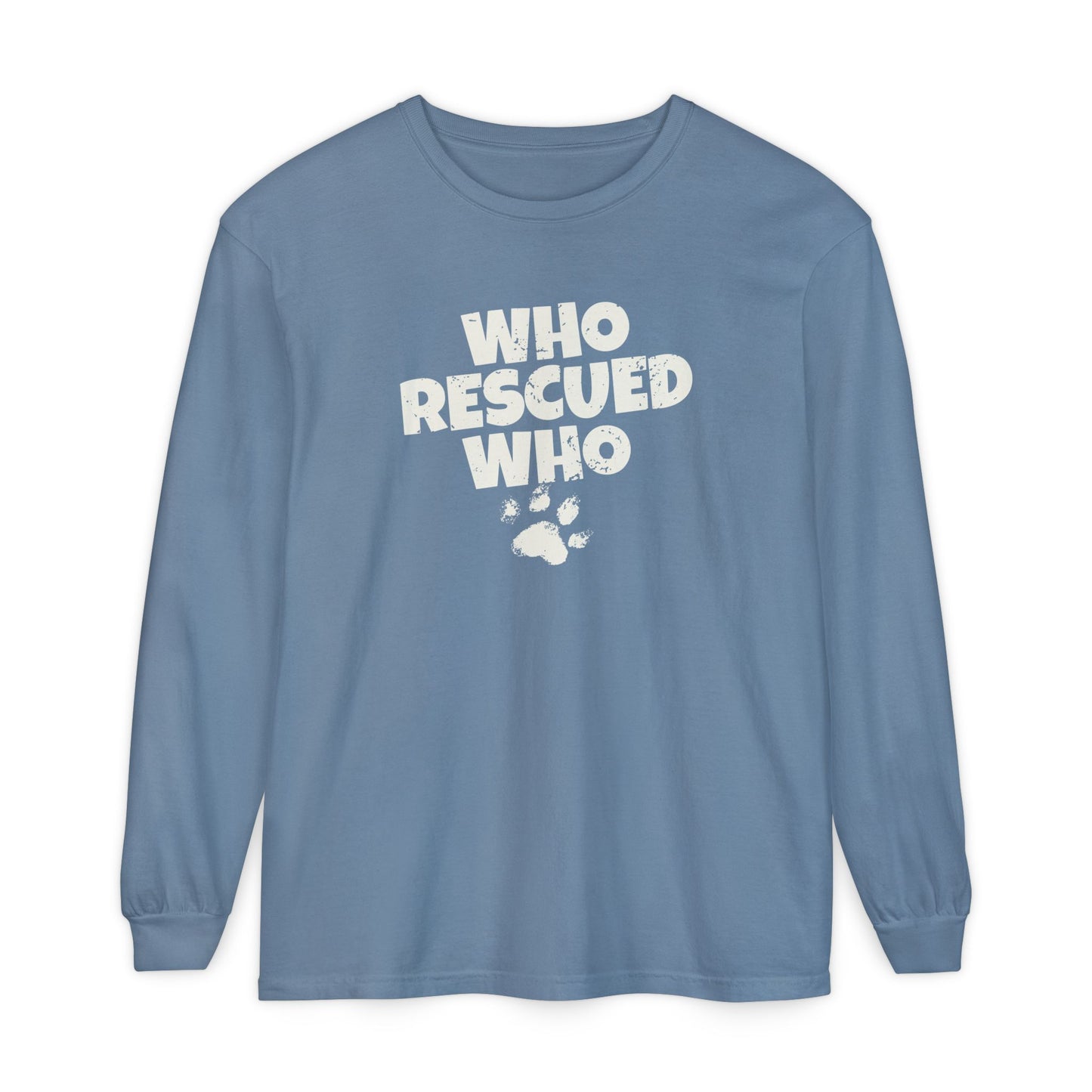 Who Rescued Who Long Sleeve T-Shirt