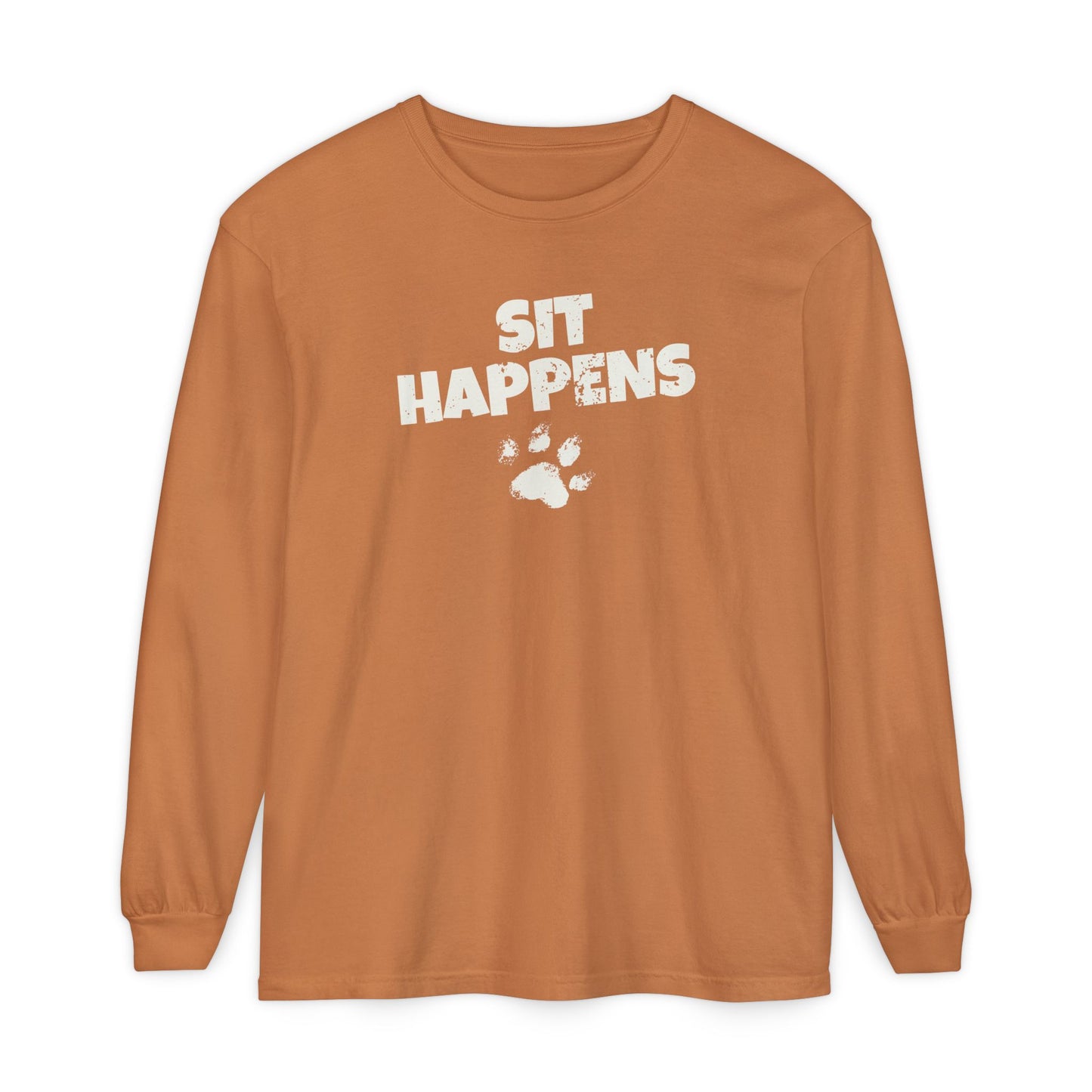 Sit Happens Long Sleeve T-Shirt