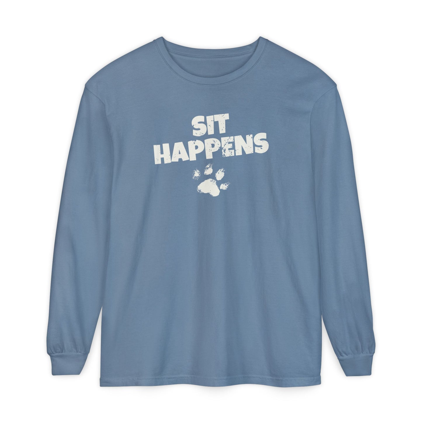 Sit Happens Long Sleeve T-Shirt
