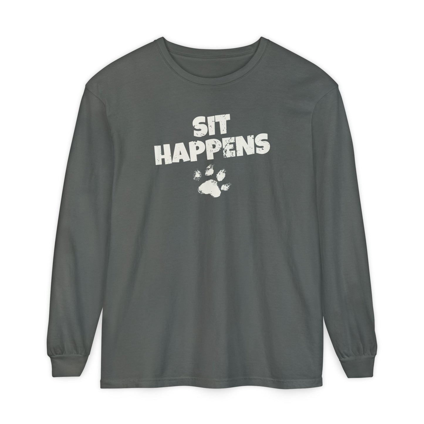 Sit Happens Long Sleeve T-Shirt
