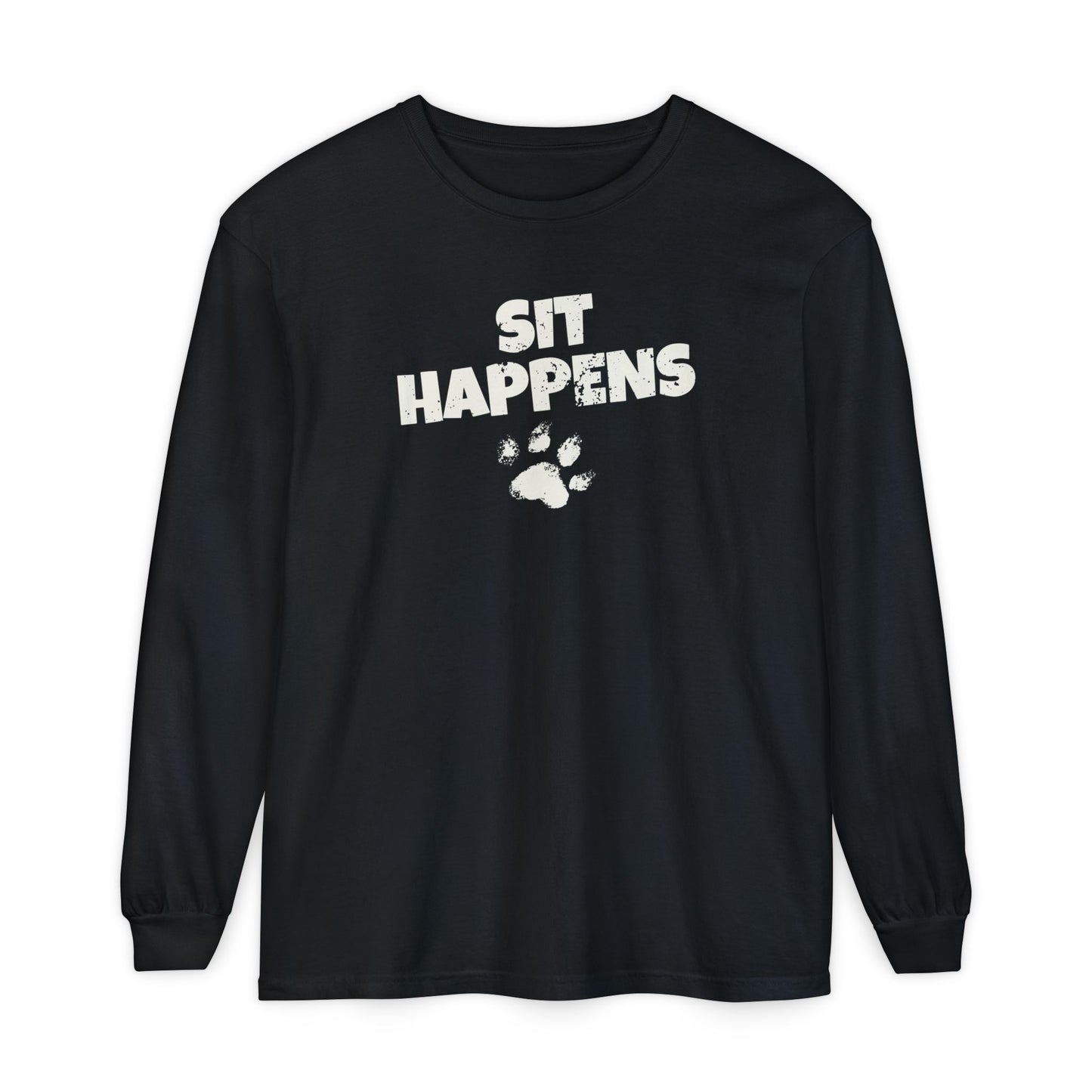 Sit Happens Long Sleeve T-Shirt