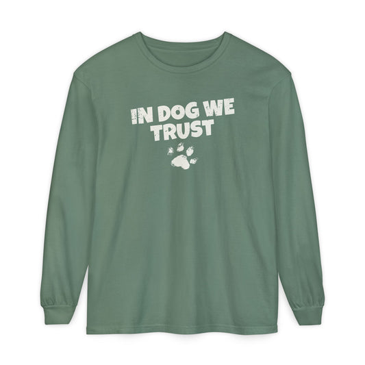 In Dog We Trust Long Sleeve T-Shirt