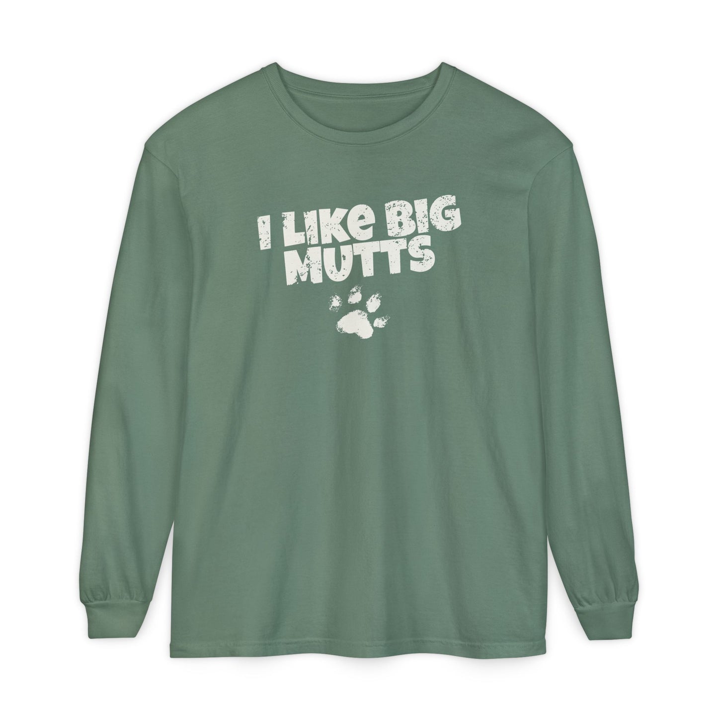 I Like Big Mutts Long Sleeve T-Shirt