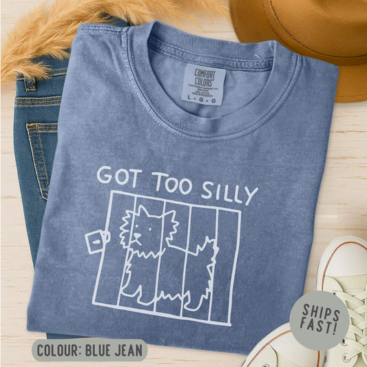 Westie Got Too Silly T-Shirt