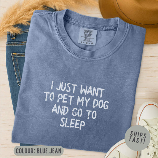 I Just Want To T-Shirt