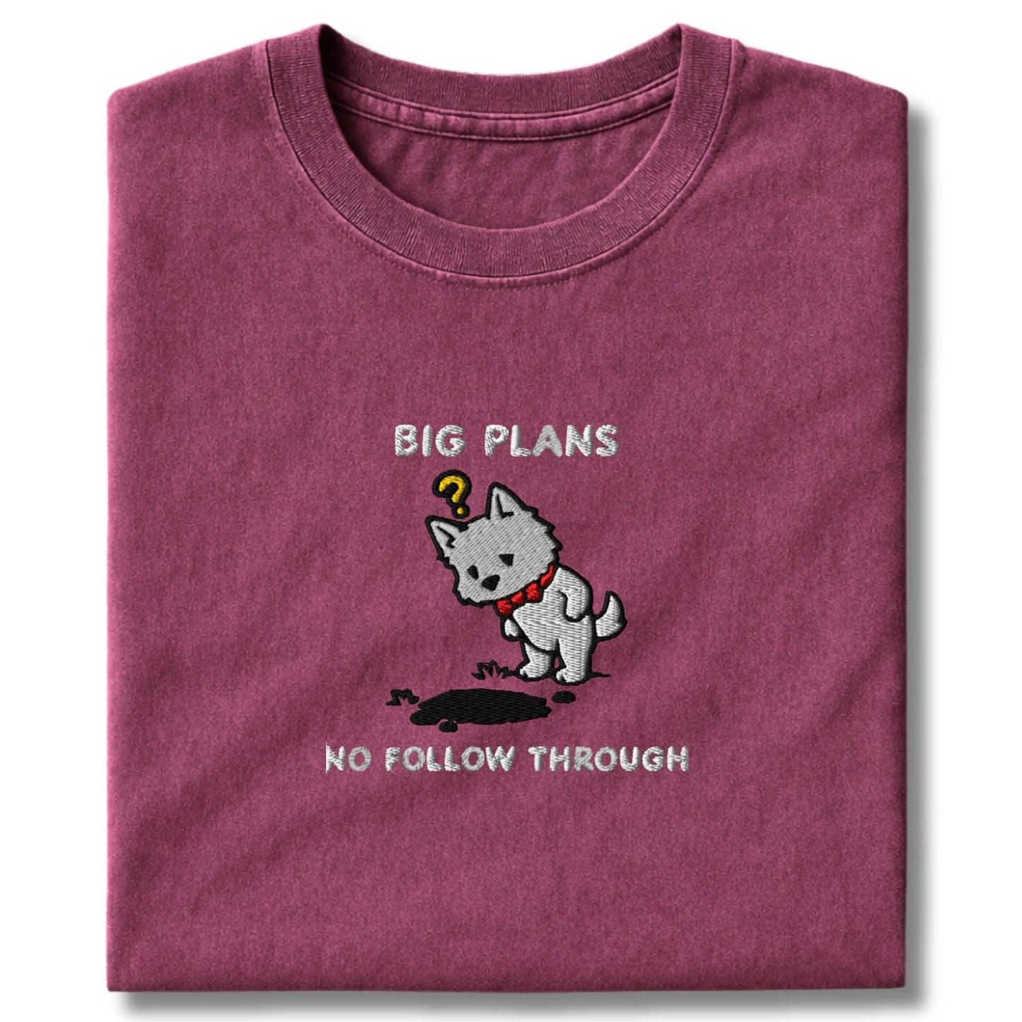 Embroidered Westie Big Plans T-Shirt