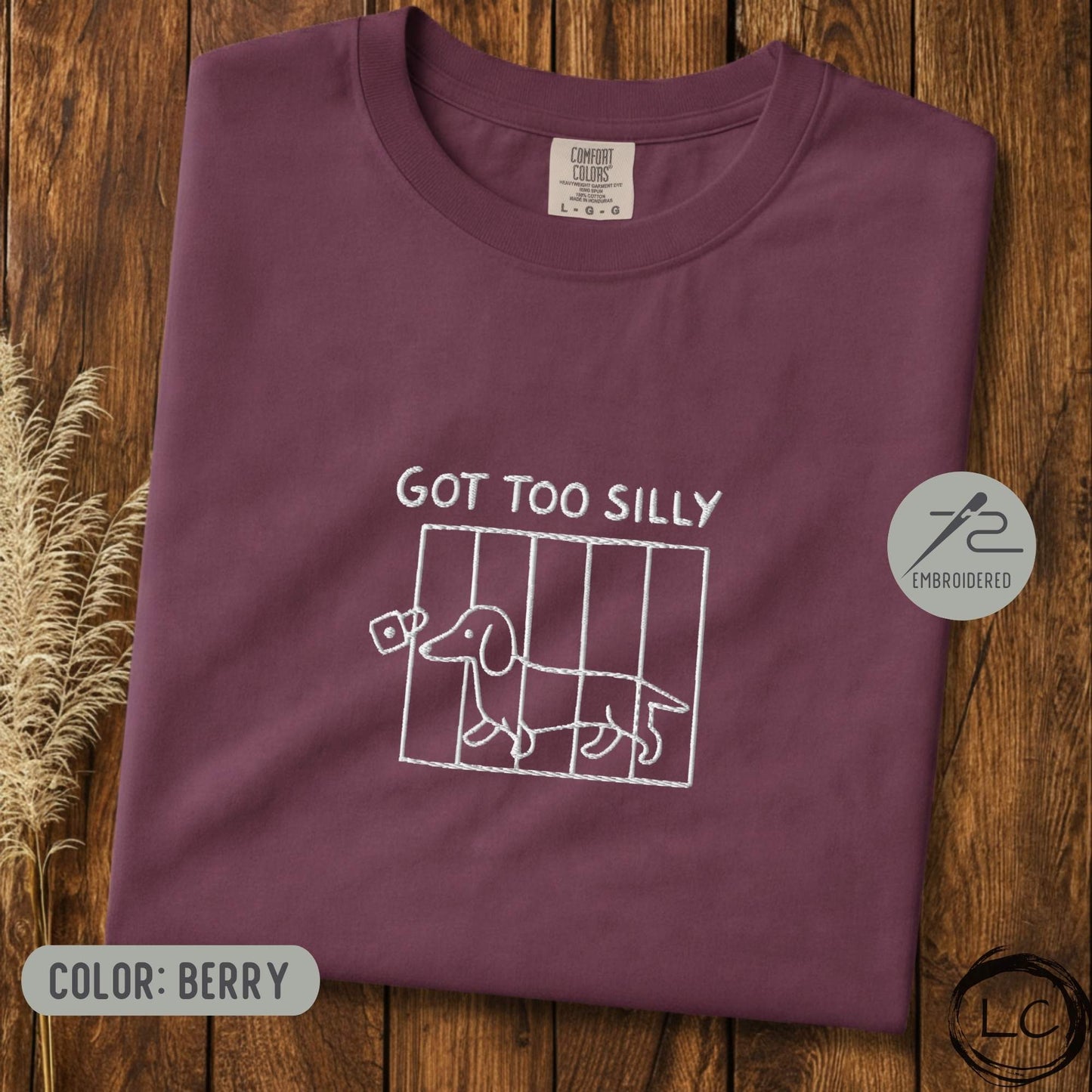 Embroidered Dachshund Got Too Silly T-Shirt