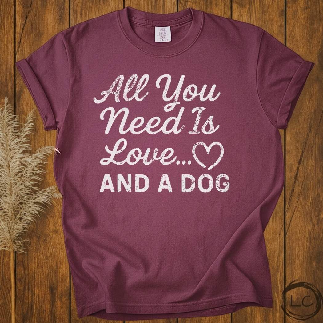 All I Need Is Love T-Shirt