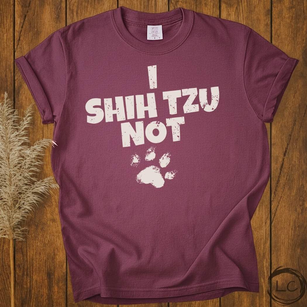 I Shih Tzu Not T-Shirt