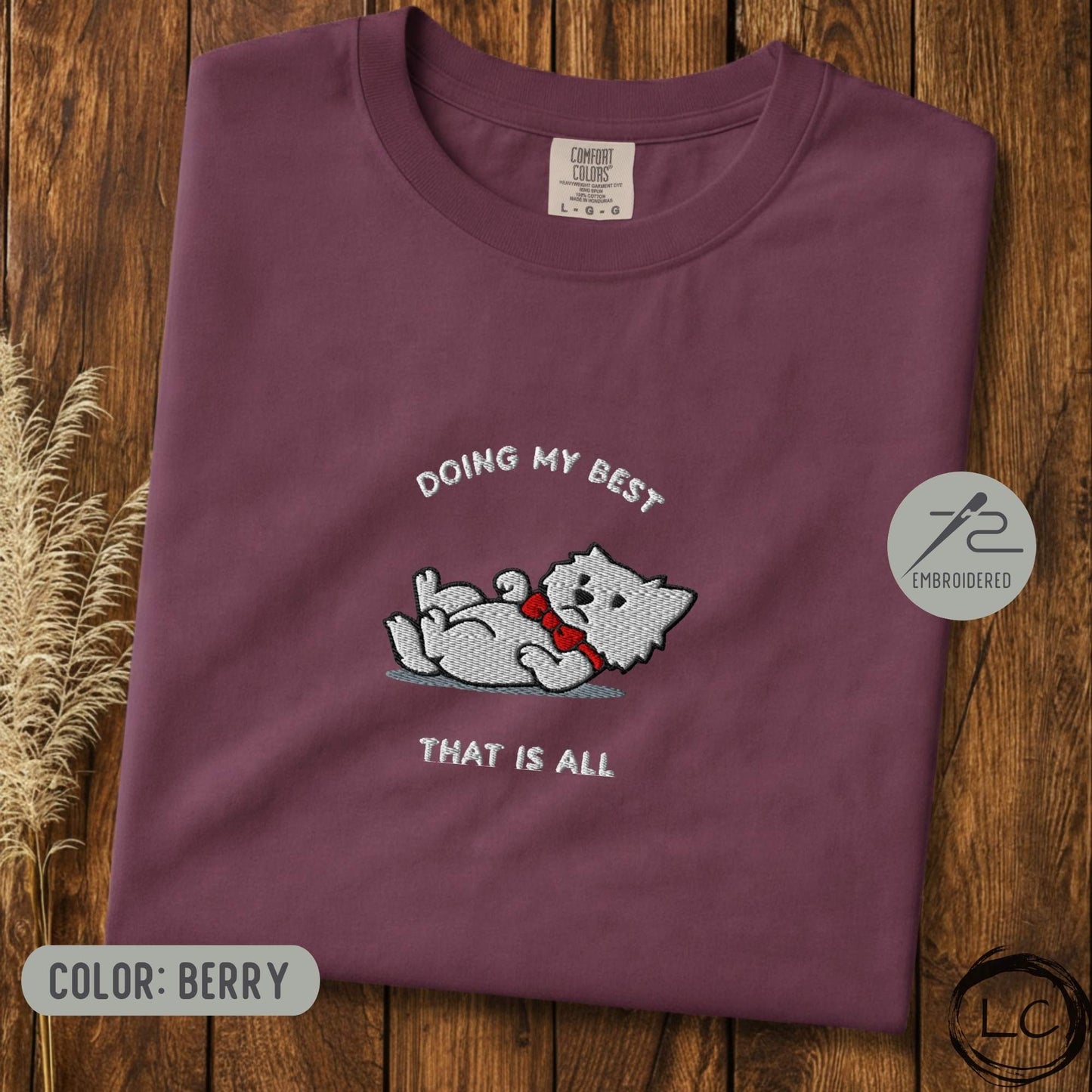 Embroidered Westie Doing My Best T-Shirt