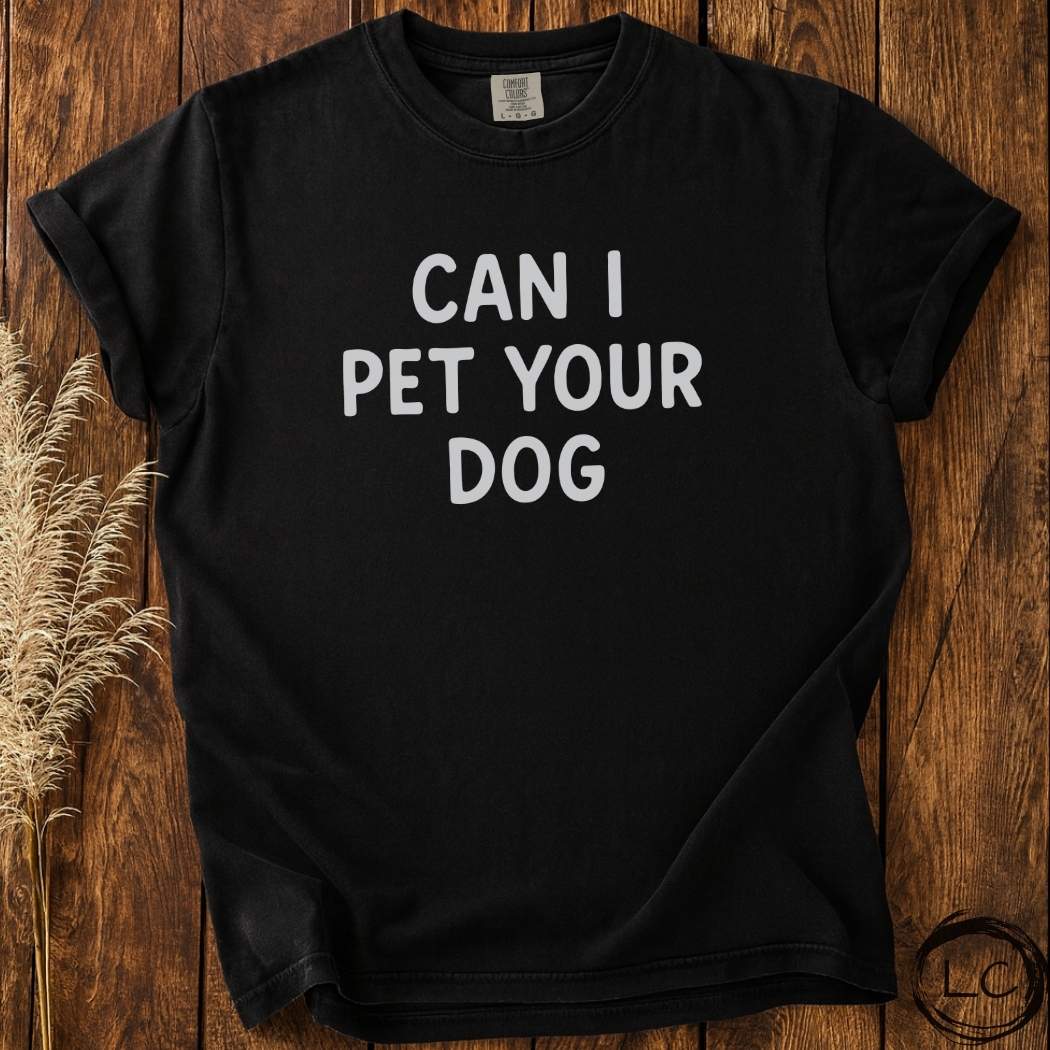 Pet Your Dog T-Shirt
