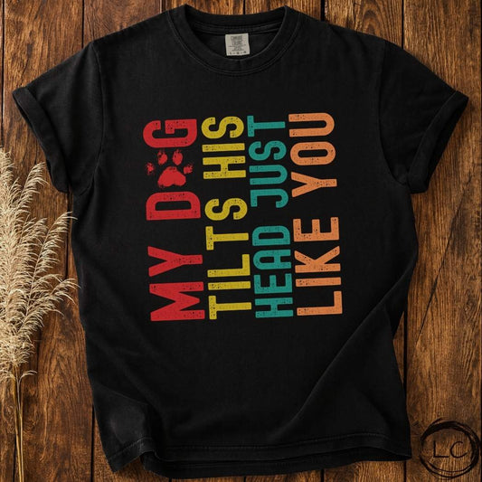 Retro My Dog Tilts His Head T-Shirt
