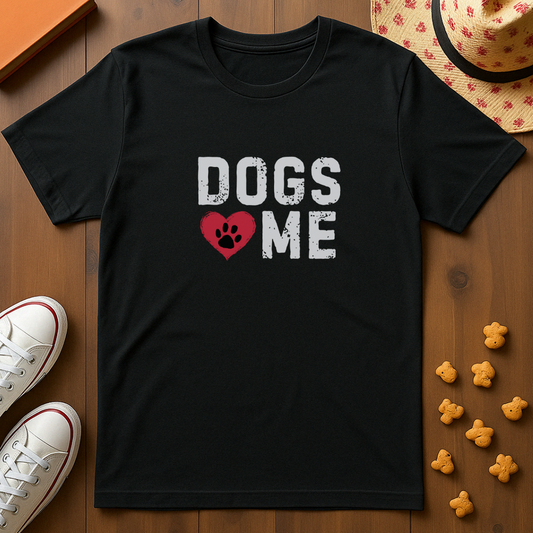 Dogs Love Me T-Shirt