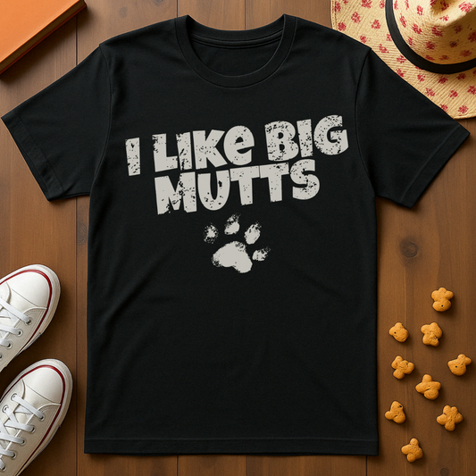 I Like Big Mutts T-Shirt