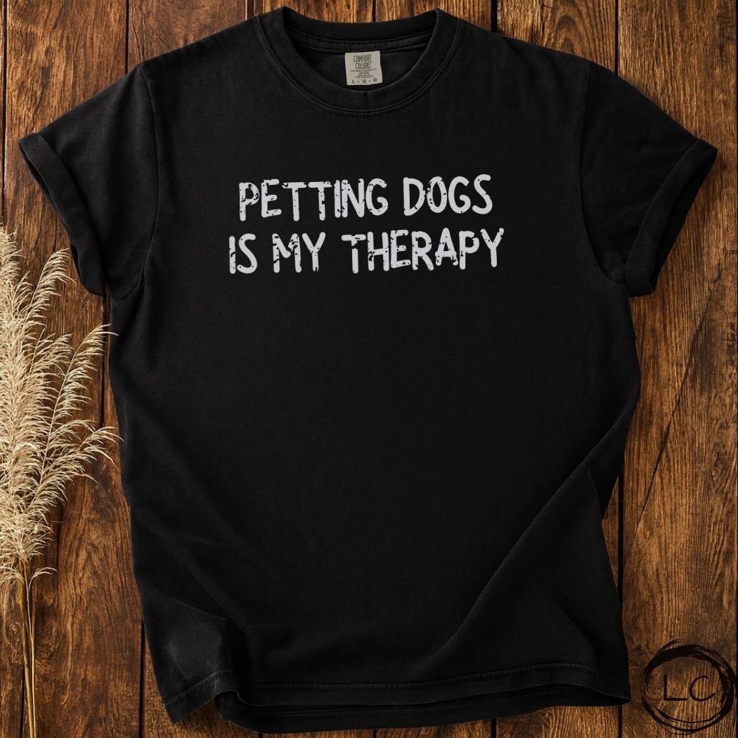 Petting Dogs Is My Therapy T-Shirt
