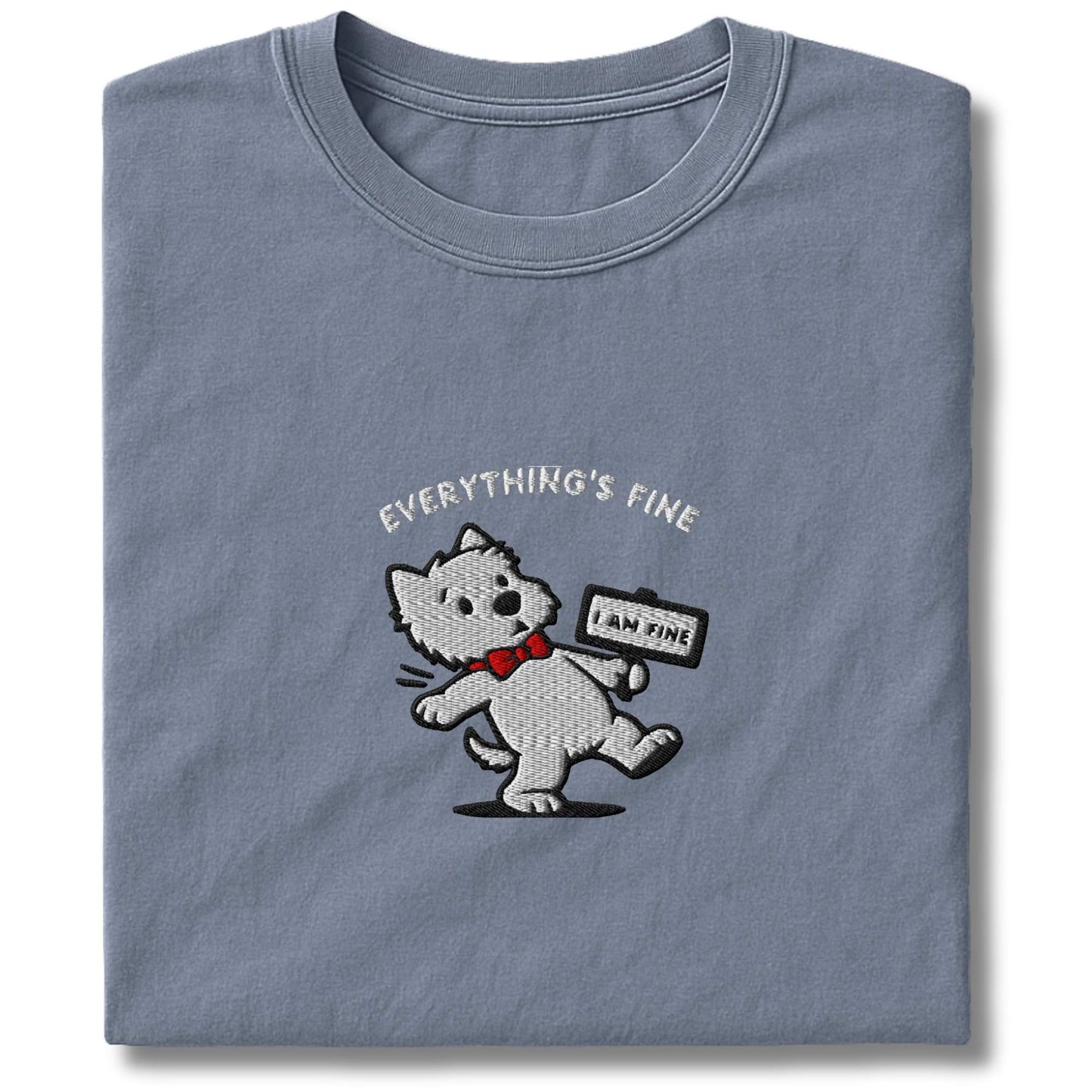 Embroidered Westie Everything's Fine T-Shirt