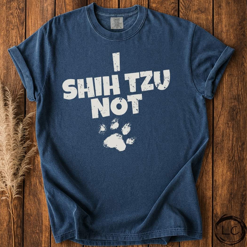 I Shih Tzu Not T-Shirt