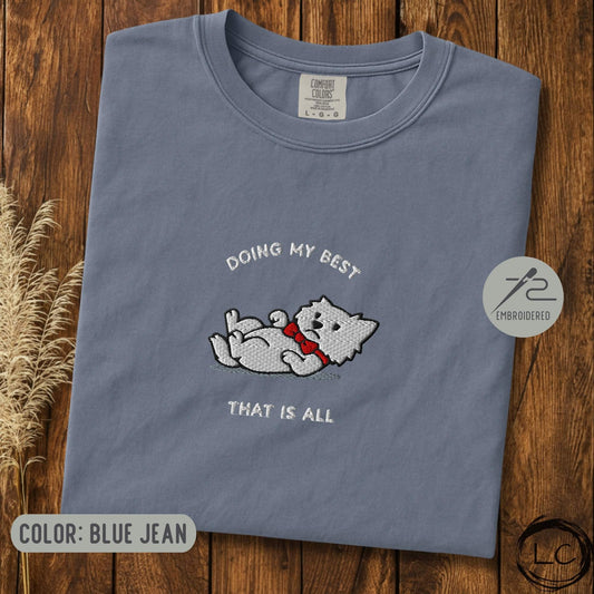 Embroidered Westie Doing My Best T-Shirt