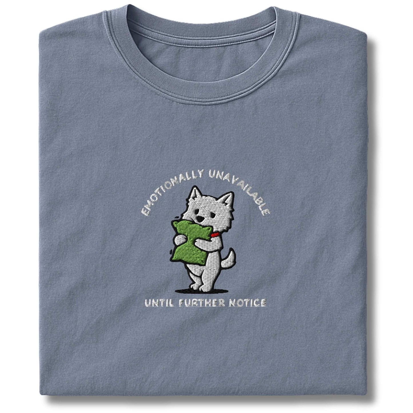 Embroidered Westie Emotionally Unavailable T-Shirt