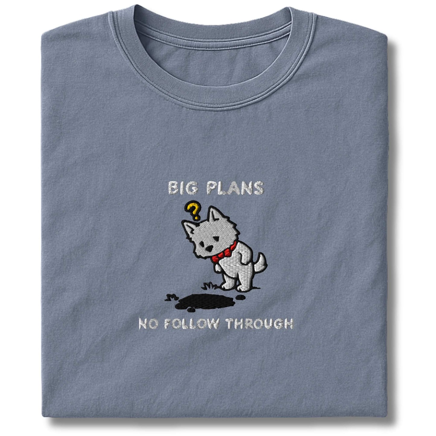 Embroidered Westie Big Plans T-Shirt