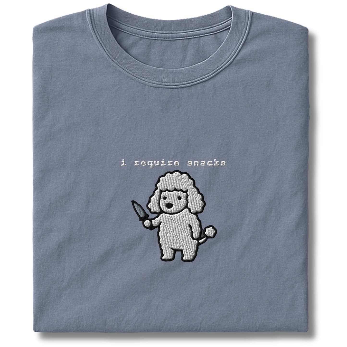 Embroidered Poodle I Require Snacks T-Shirt