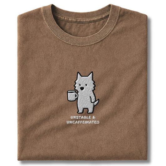 Embroidered Westie Unstable & Uncaffeinated T-Shirt